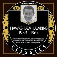 Hawkshaw Hawkins - The Chronogical Classics 1959-1962